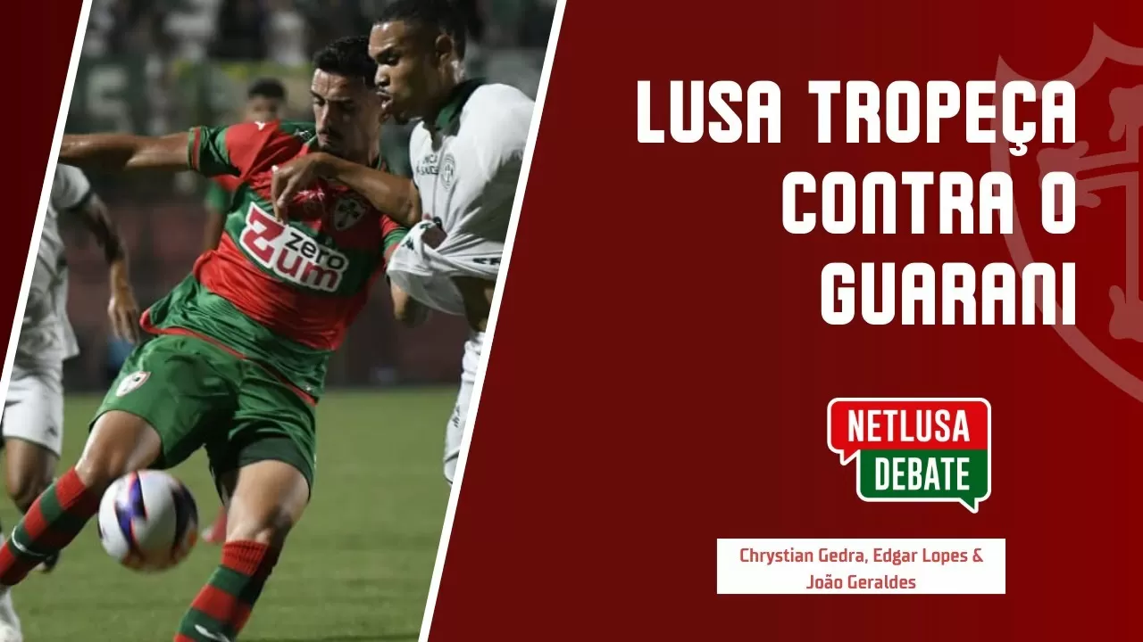 AO VIVO: Assista ao NETLUSA Debate com tudo sobre a derrota para o Guarani