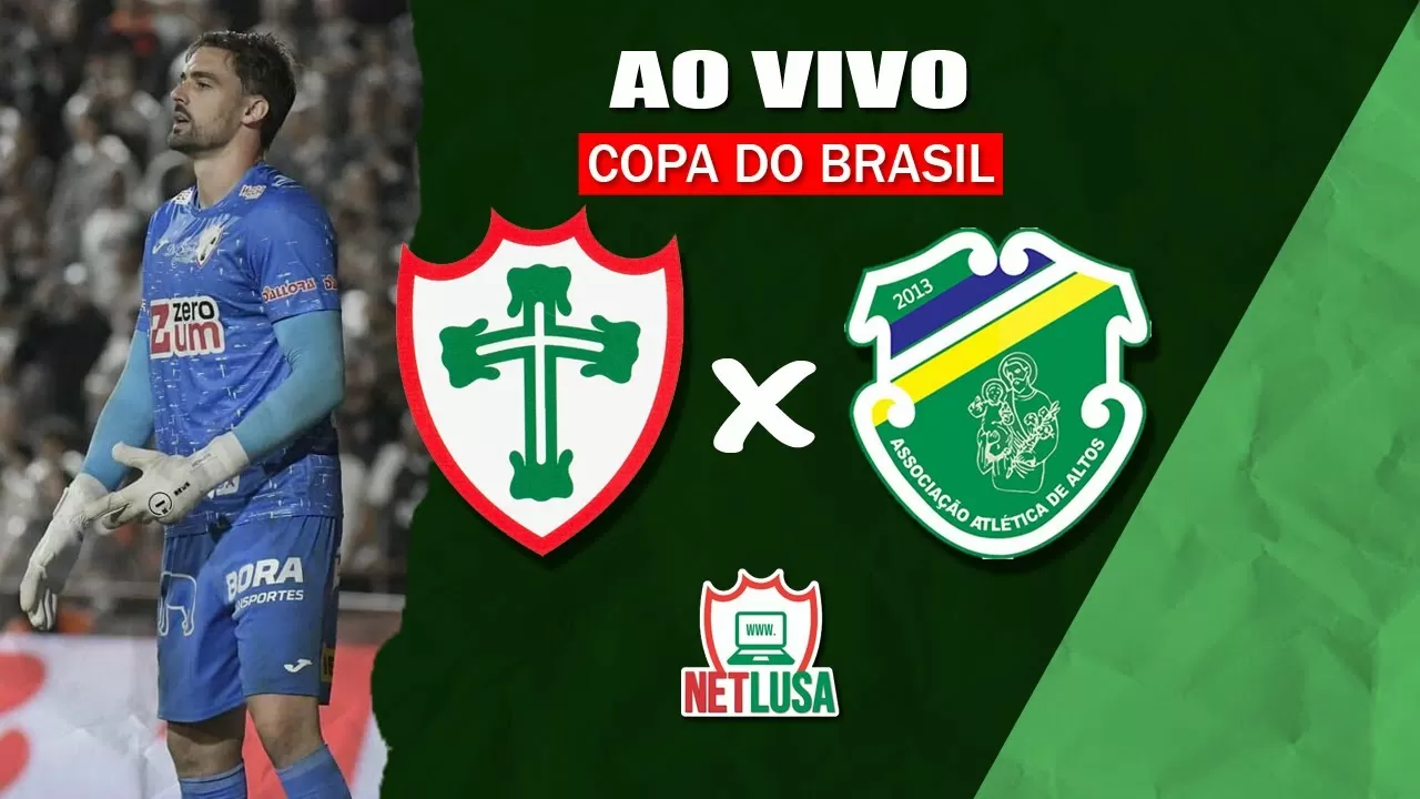 AO VIVO: Acompanhe Portuguesa x Altos-PI, pela Copa do Brasil