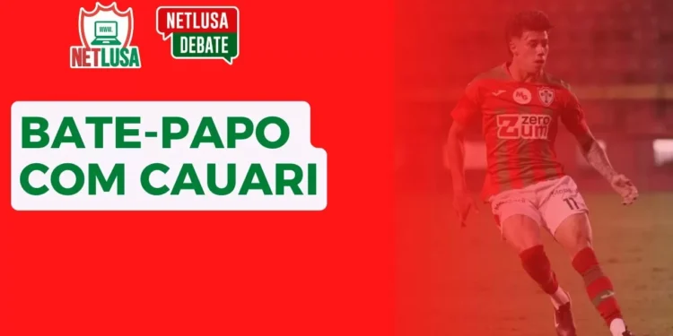 Assista ao NETLUSA Debate, que recebeu o atacante Cauari