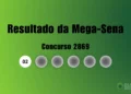 Mega-Sena 2869: veja resultado de hoje, quinta-feira (29)