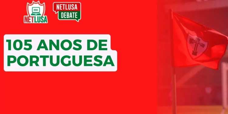 AO VIVO: Assista ao NETLUSA Debate Especial de 105 anos da Portuguesa