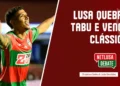 Assista ao NETLUSA Debate com tudo sobre a vitória diante do São Paulo